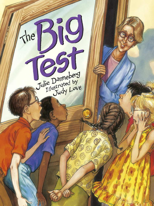 Title details for The Big Test by Julie Danneberg - Wait list